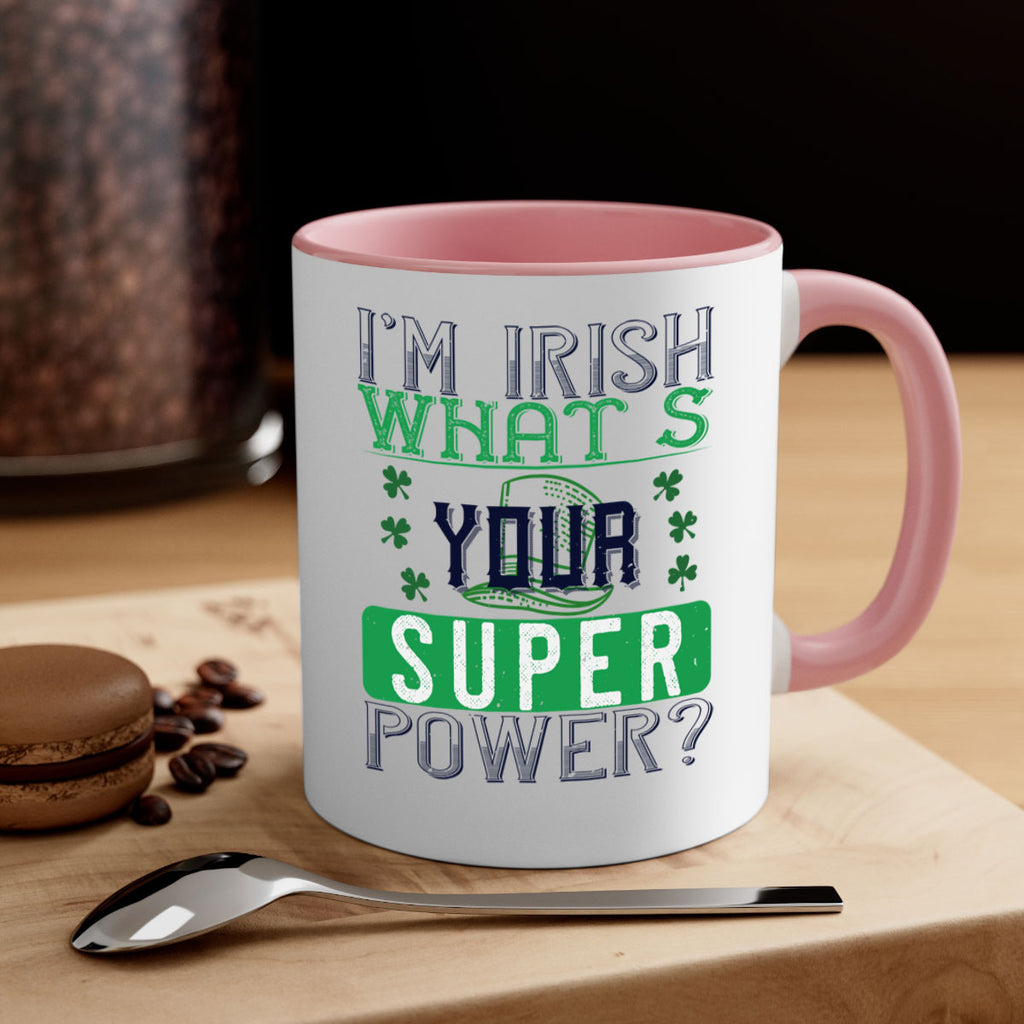 i’m irish what’s your super power Style 128#- St Patricks Day-Mug / Coffee Cup