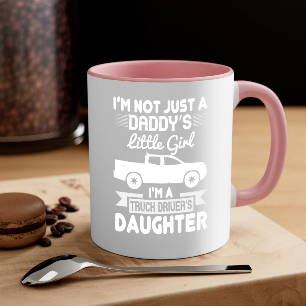 i’m not just a daddy’s little girl im a truck drivers daughter Style 36#- truck driver-Mug / Coffee Cup