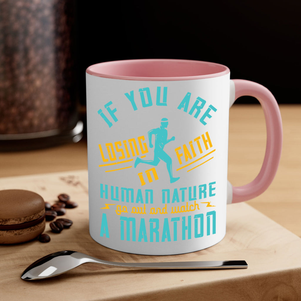 if you are losing faith in human nature go out and watch a marathon 37#- running-Mug / Coffee Cup