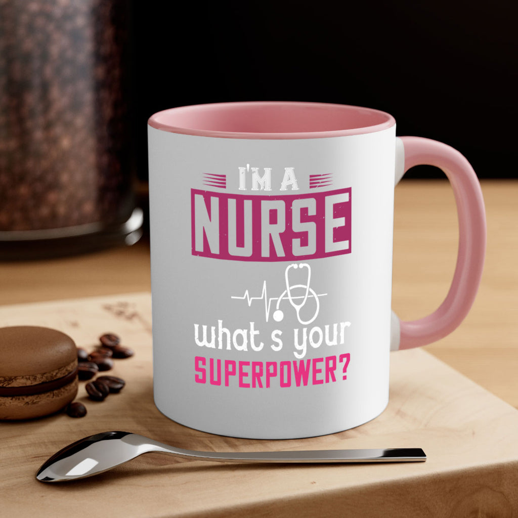 im a nurse whats your superpower Style 308#- nurse-Mug / Coffee Cup