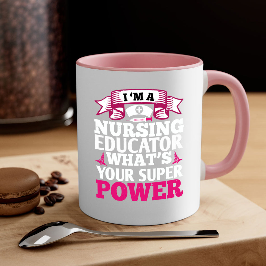 im a nursing educator Style 306#- nurse-Mug / Coffee Cup