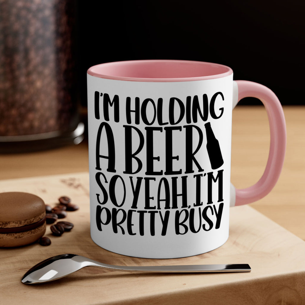 im holding a beer so yeah 32#- beer-Mug / Coffee Cup