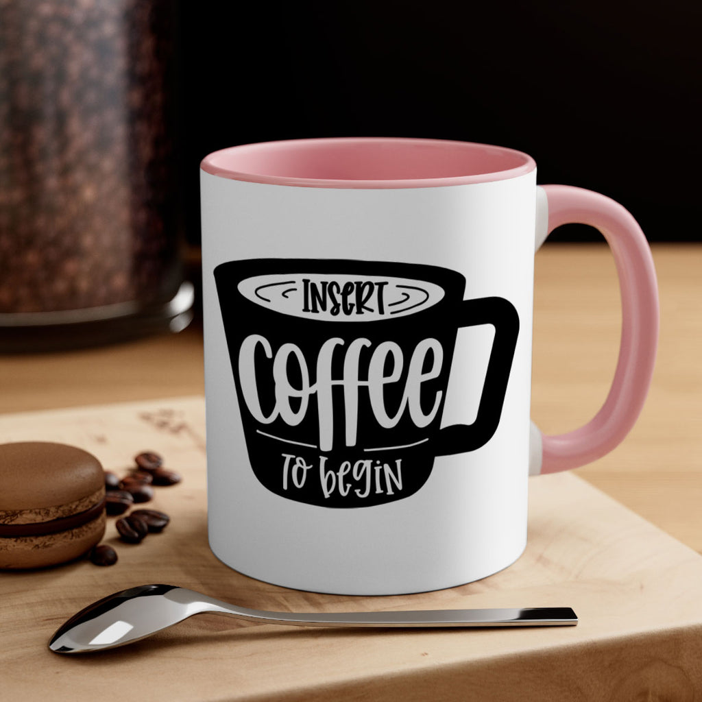 insert coffee to begin 93#- coffee-Mug / Coffee Cup