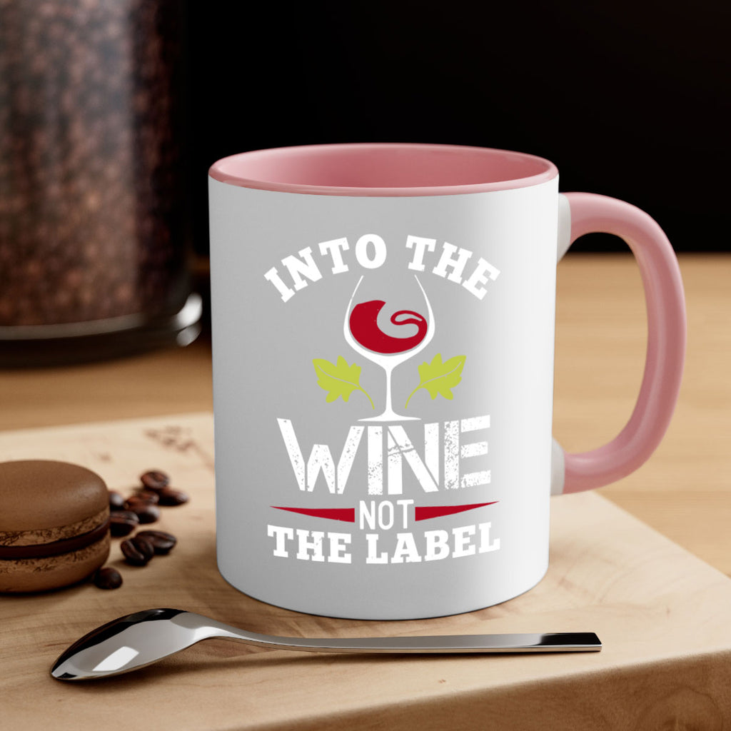 into the wine not the label 132#- wine-Mug / Coffee Cup