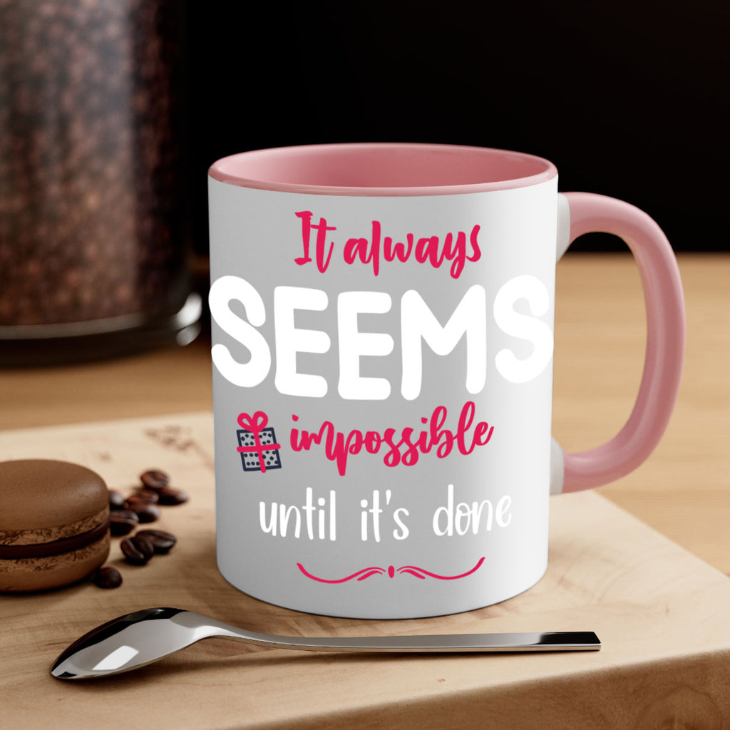 it always seems impossible until it's done style 364#- christmas-Mug / Coffee Cup