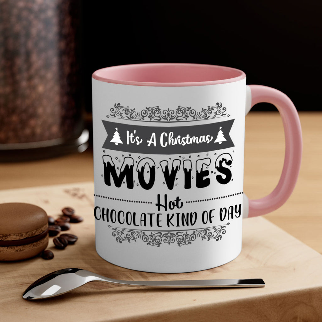 it s a christmas movies hot chocolate kind of day style 366#- christmas-Mug / Coffee Cup