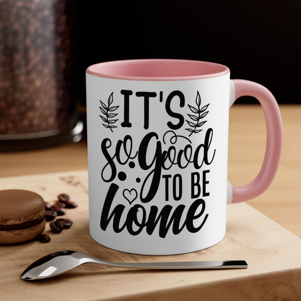 its good to be home 24#- Family-Mug / Coffee Cup