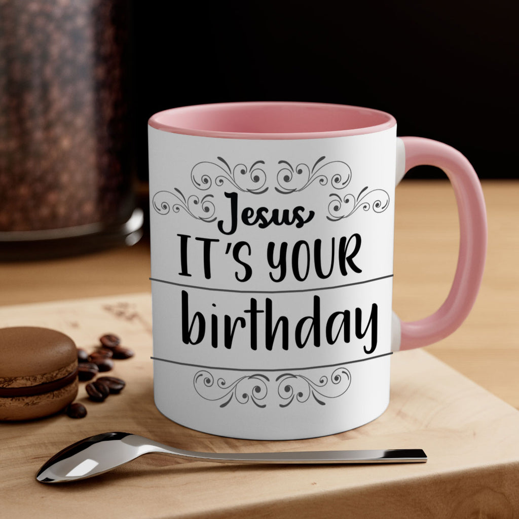 jesus it s your birthday style 392#- christmas-Mug / Coffee Cup