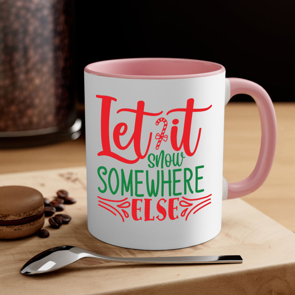 let it snow somewhere else style 433#- christmas-Mug / Coffee Cup