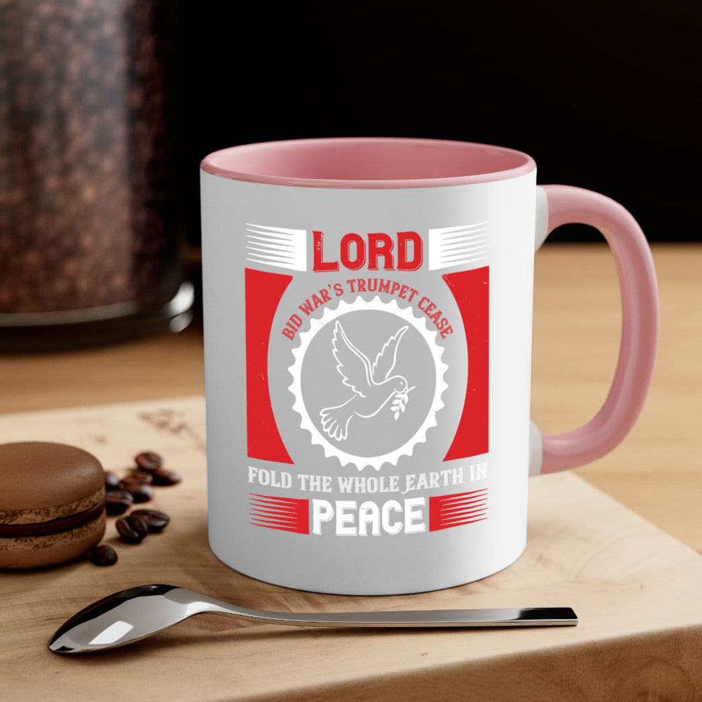 lord bid war’s trumpet cease fold the whole earth in peace 48#- veterns day-Mug / Coffee Cup