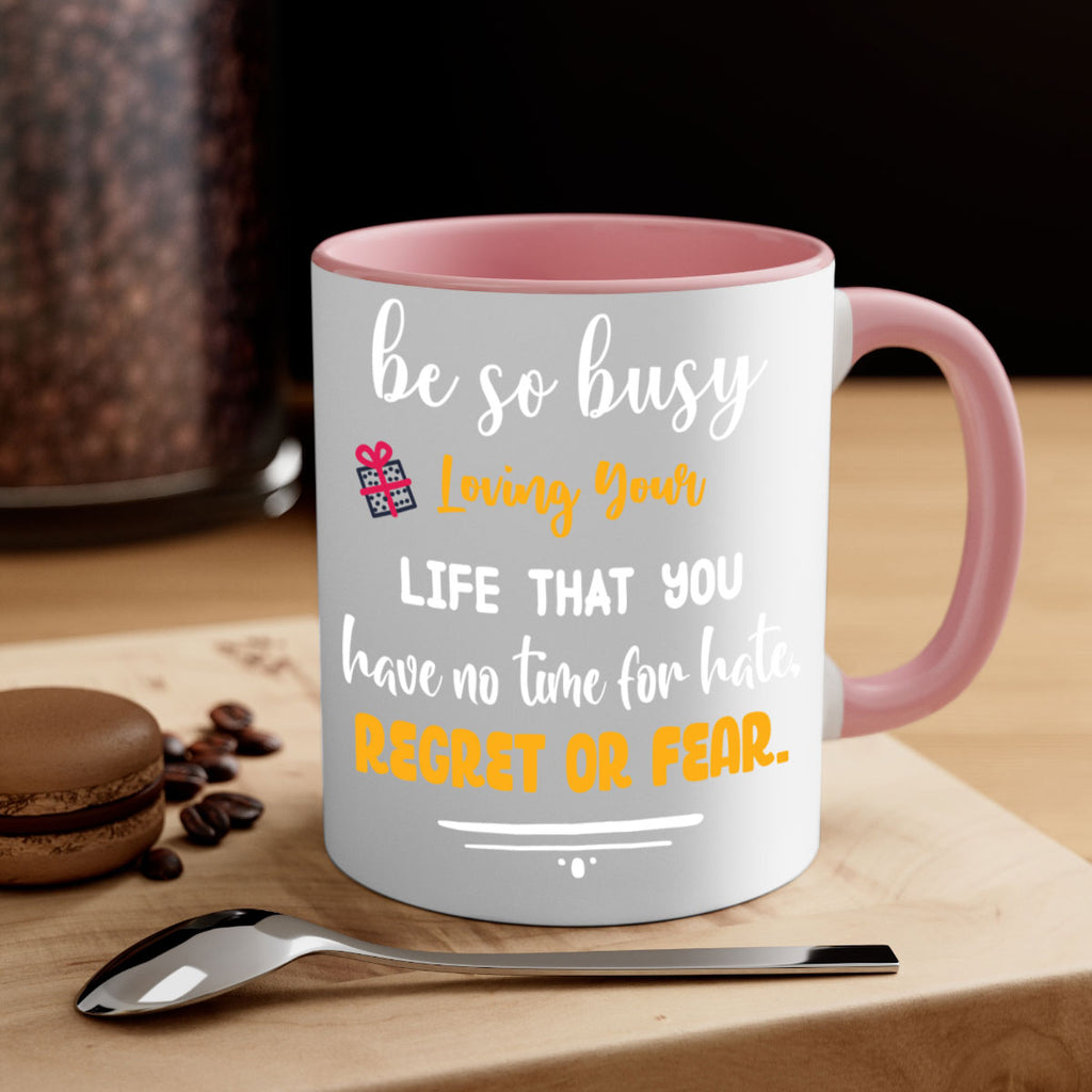 loving your life that you have no time for hate, regret or fear style 446#- christmas-Mug / Coffee Cup