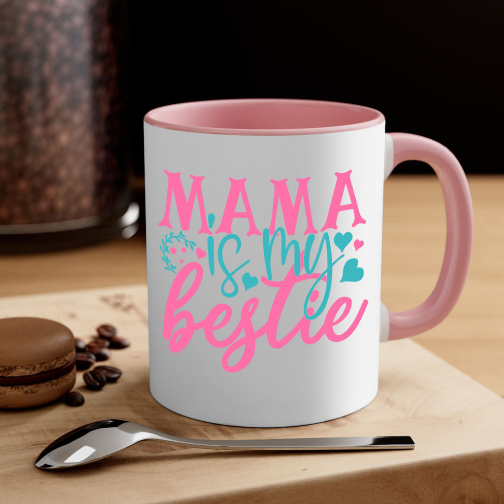 mama is my bestie 324#- mom-Mug / Coffee Cup