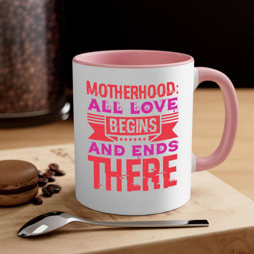 motherhood all love begins and ends there 42#- mothers day-Mug / Coffee Cup