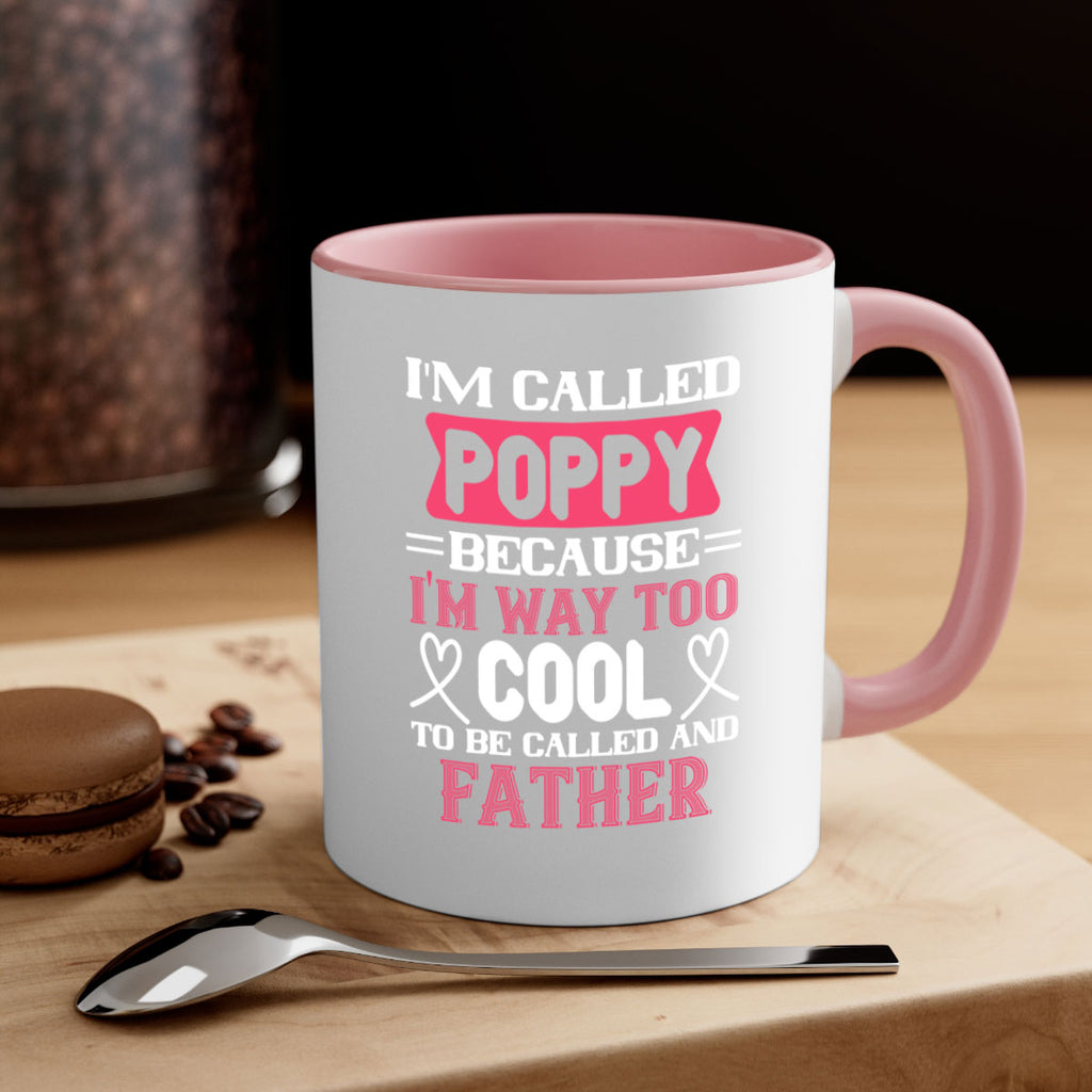 my called poppy because im way to 28#- grandpa-Mug / Coffee Cup