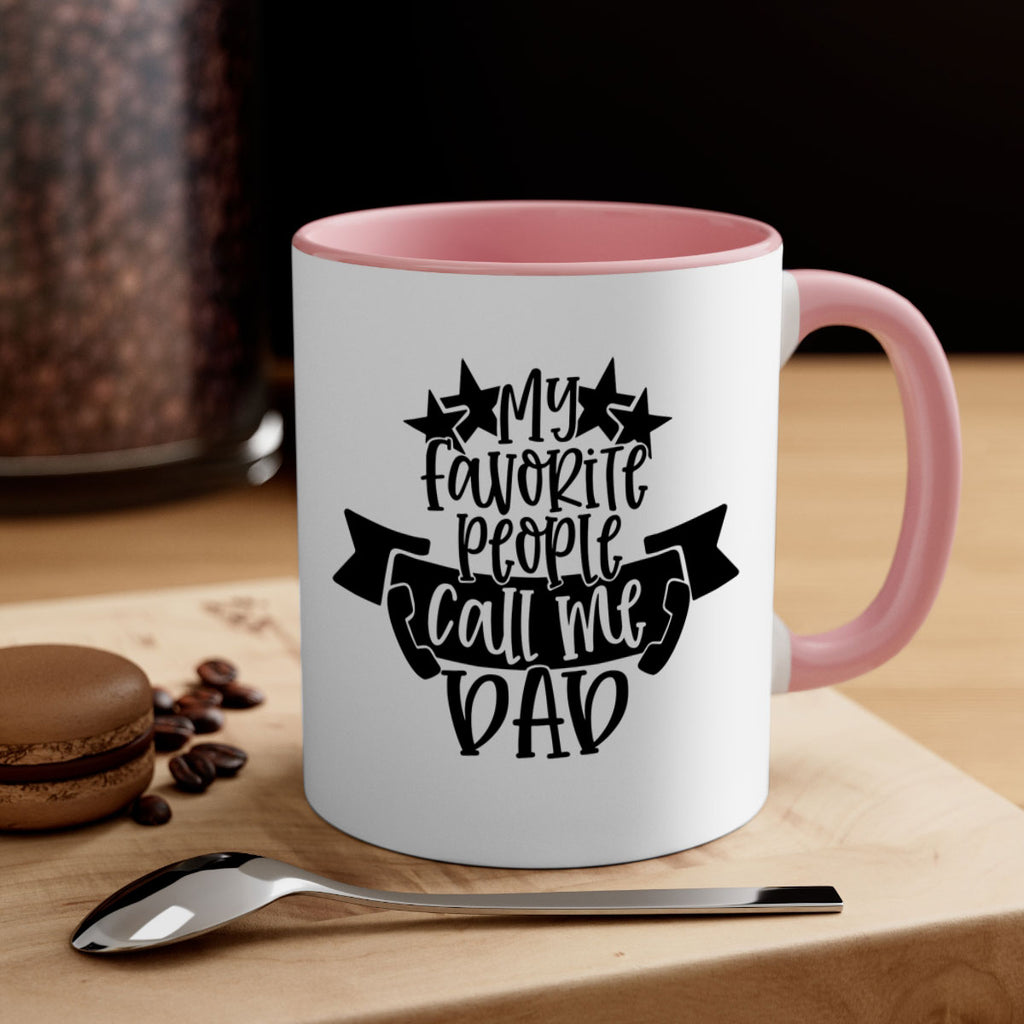 my favorite people call me dad 28#- fathers day-Mug / Coffee Cup