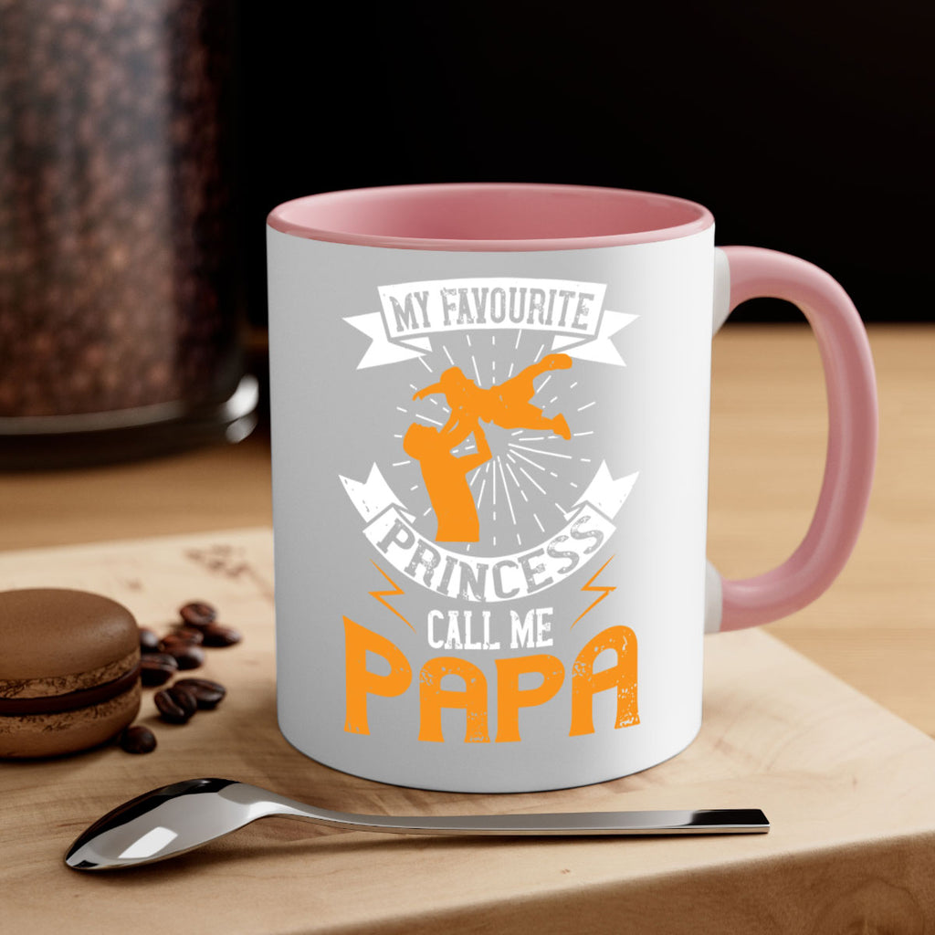 my favourite princess call me papa 202#- fathers day-Mug / Coffee Cup