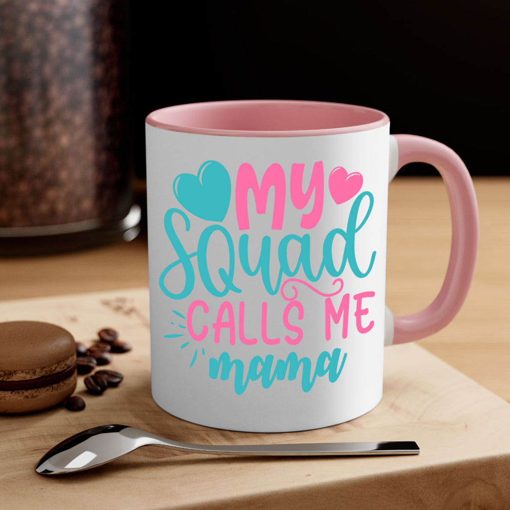 my squad calls me mama 307#- mom-Mug / Coffee Cup