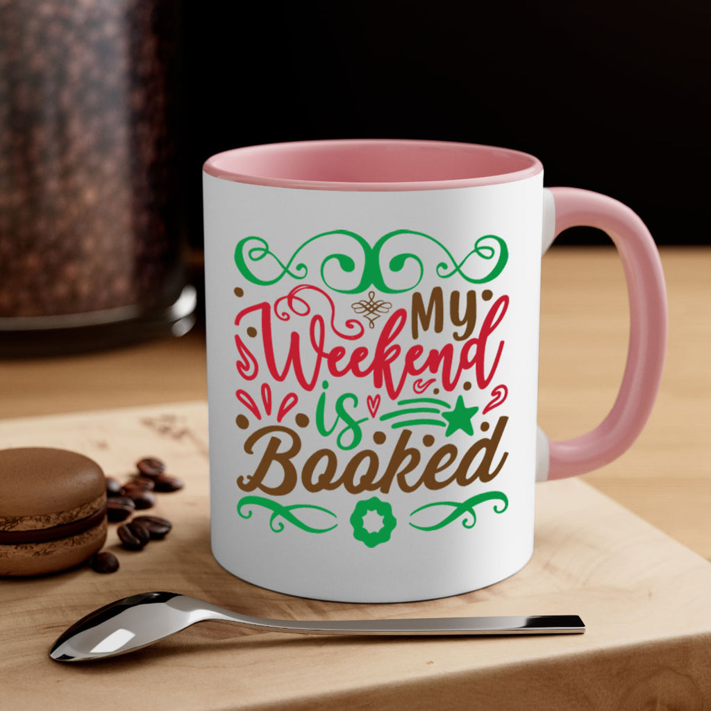 my weekend is booked 221#- christmas-Mug / Coffee Cup
