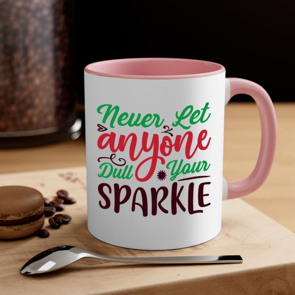 never let anyone dull your sparkle 220#- christmas-Mug / Coffee Cup