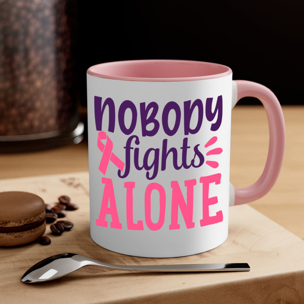 nobody fights alone Style 6#- breast cancer-Mug / Coffee Cup