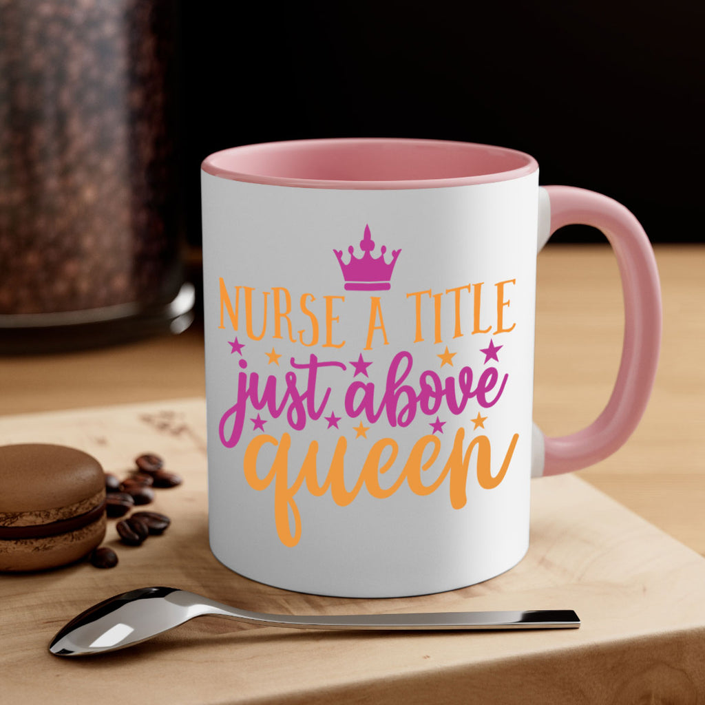 nurse a title just above queen Style 372#- nurse-Mug / Coffee Cup