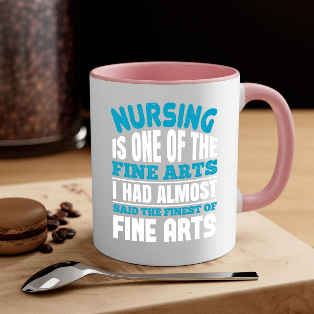 nursing is one of the fine arts Style 259#- nurse-Mug / Coffee Cup