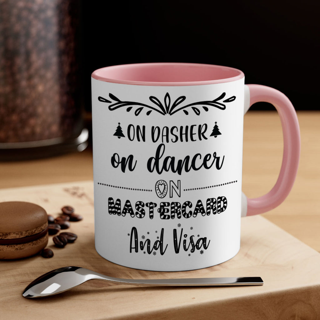 on dasher on dancer on mastercard and visa style 565#- christmas-Mug / Coffee Cup