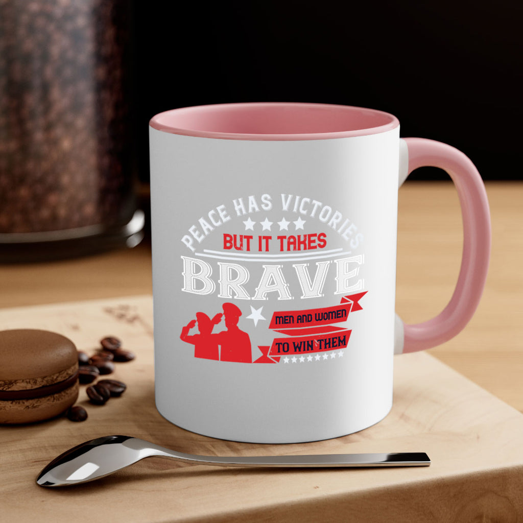 peace has victories but it takes brave men and women to win them 38#- veterns day-Mug / Coffee Cup