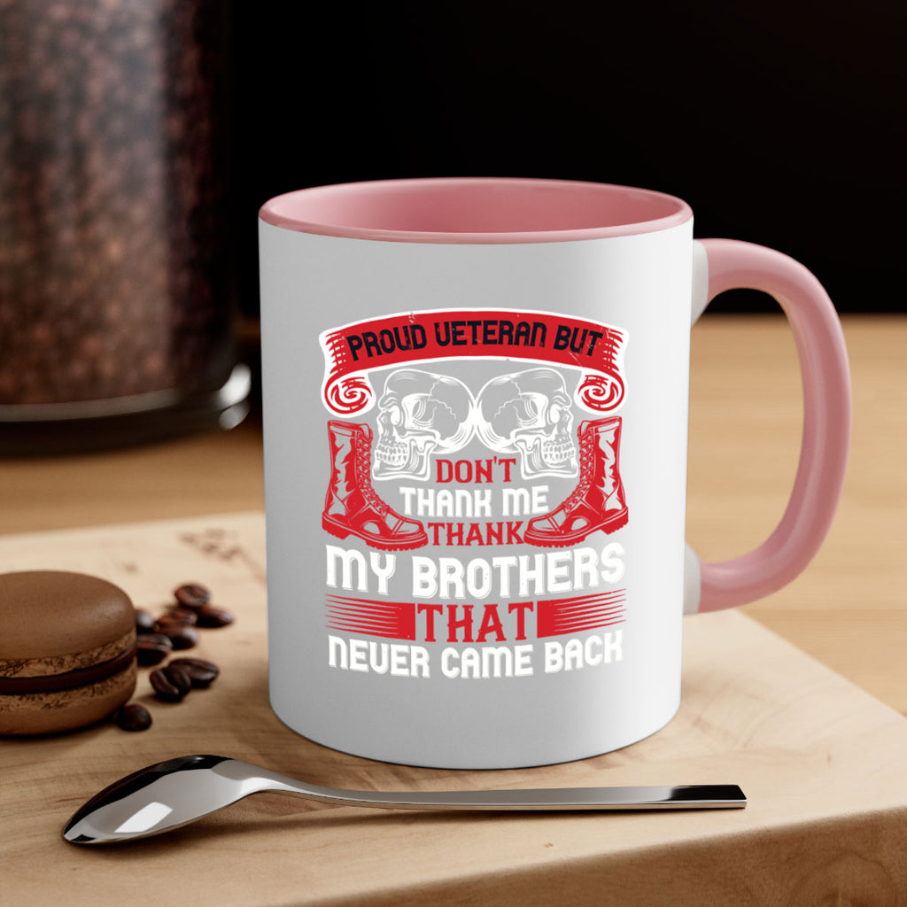 proud veteran but dont thank me my brother that never came back 32#- veterns day-Mug / Coffee Cup