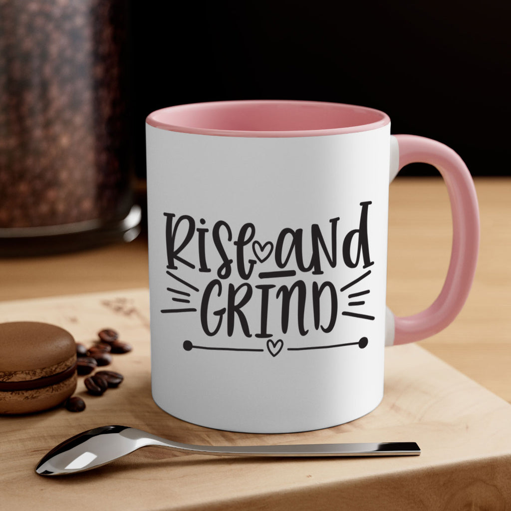 rise and grind 368#- mom-Mug / Coffee Cup