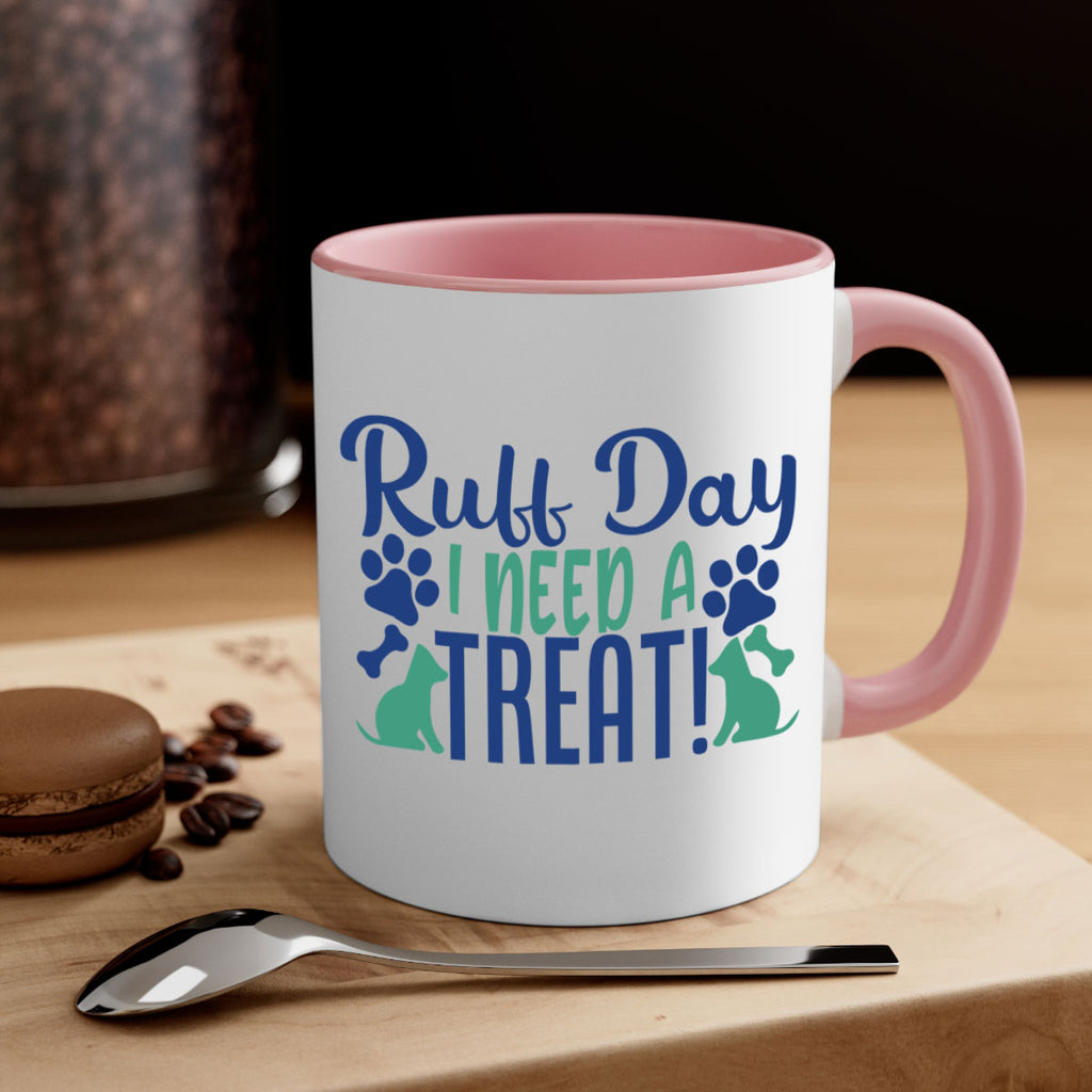 ruff day i need a treat Style 65#- Dog-Mug / Coffee Cup