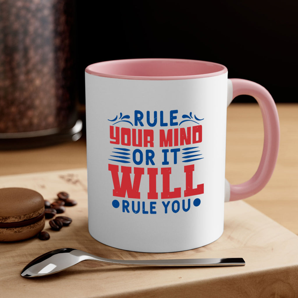 rule your mind or it will rule you Style 38#- 4th Of July-Mug / Coffee Cup