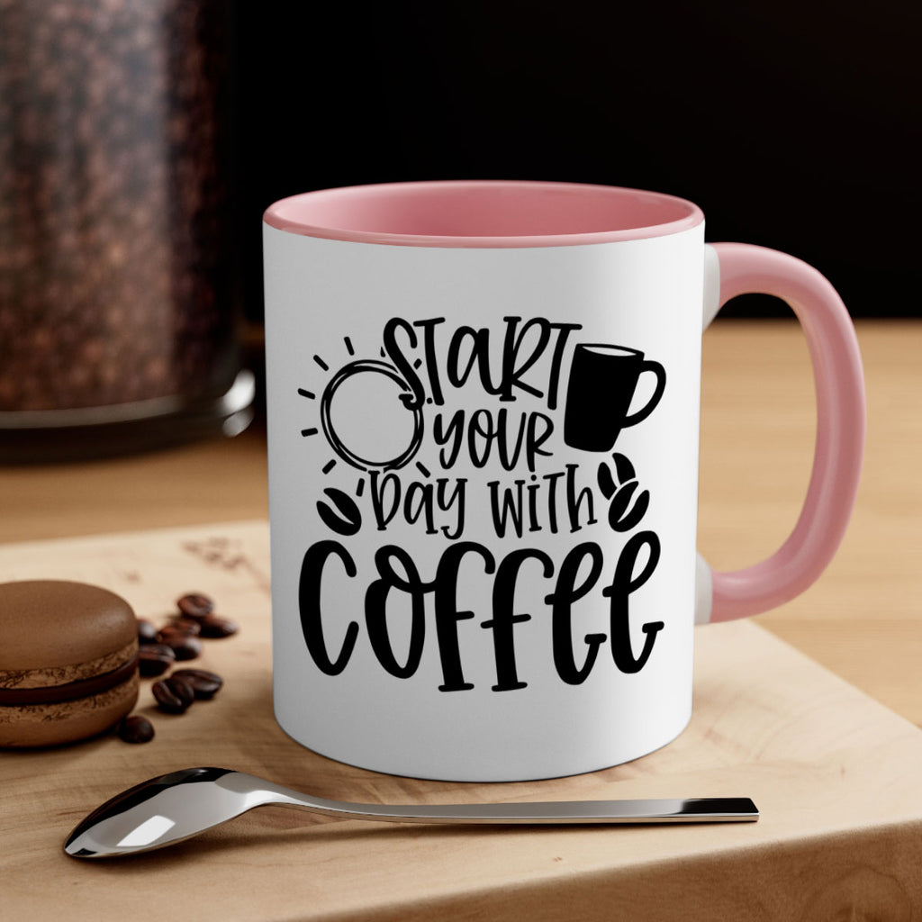 start your day with coffee 31#- coffee-Mug / Coffee Cup