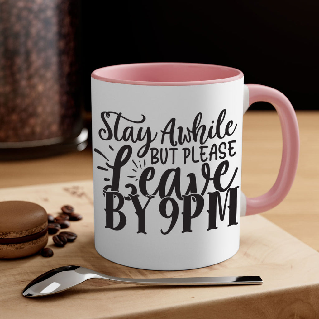 stay awhile but please leave by pm 50#- home-Mug / Coffee Cup