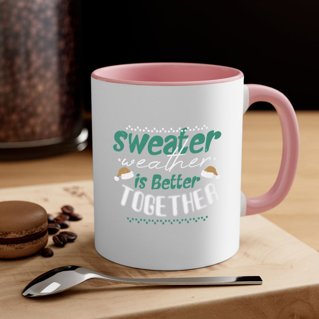 sweater weather is better together 353#- christmas-Mug / Coffee Cup