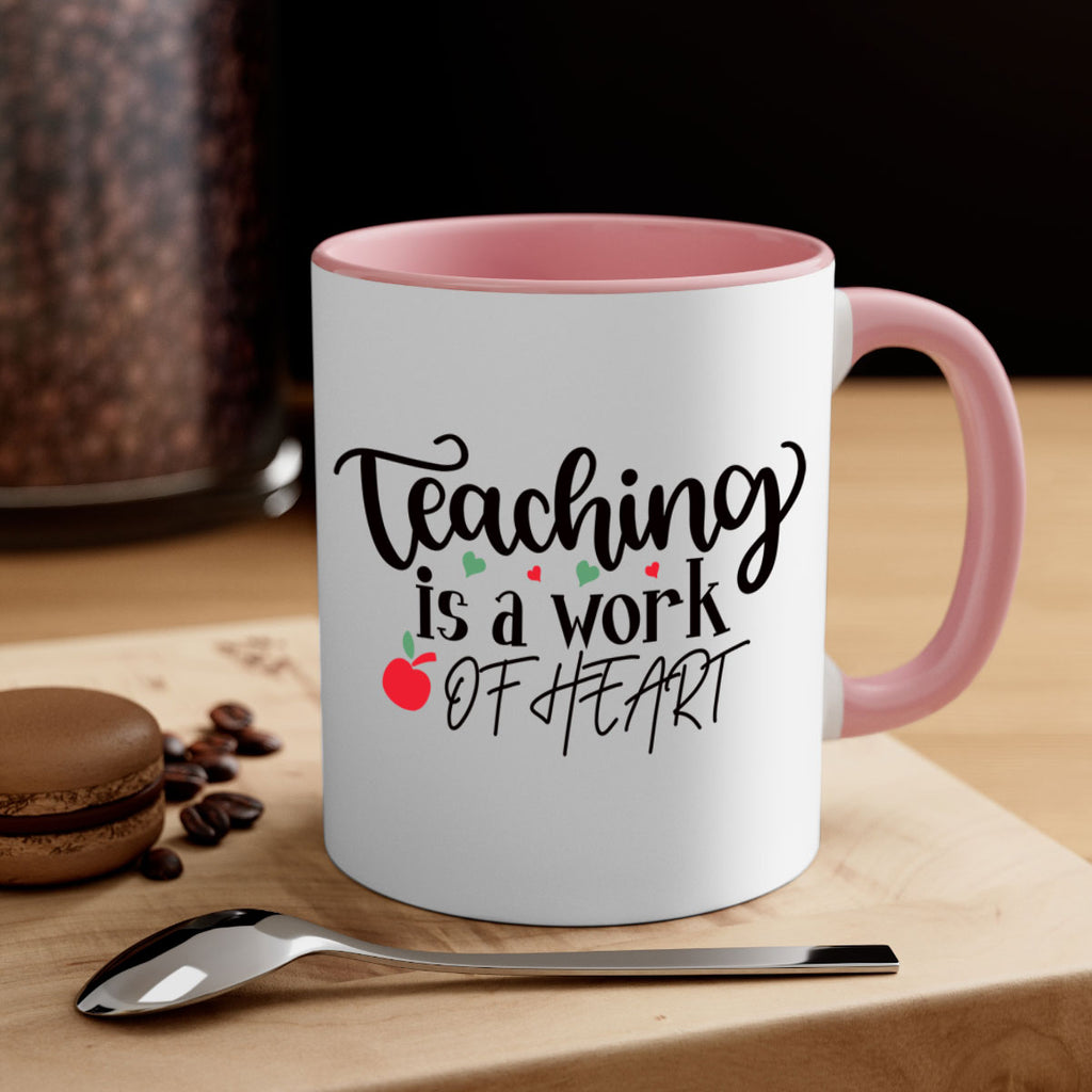 teaching is a work of heart Style 130#- teacher-Mug / Coffee Cup