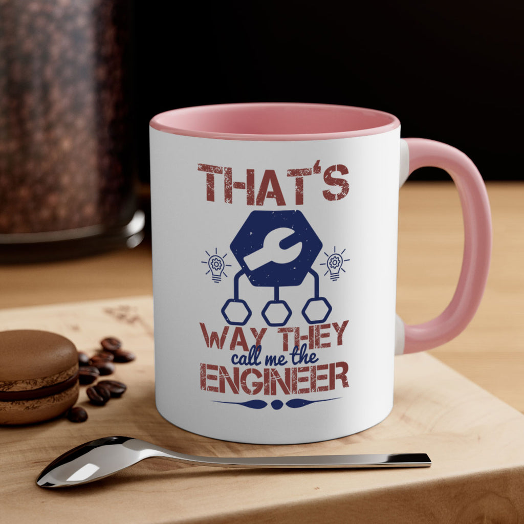 thats way they call me the engineer Style 37#- engineer-Mug / Coffee Cup