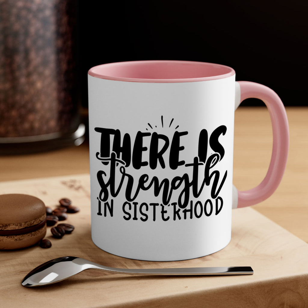 there is strength in sisterhood 52#- sister-Mug / Coffee Cup