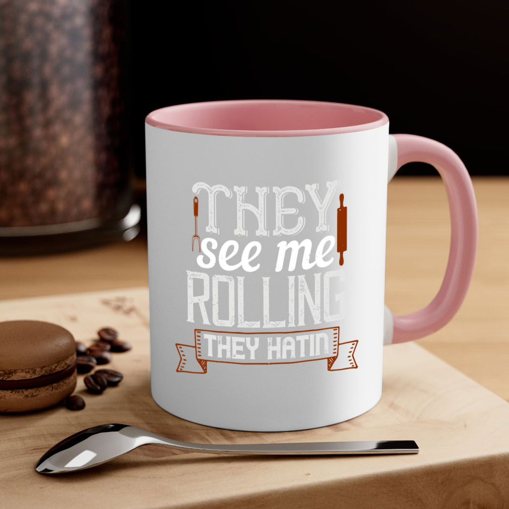 they see me rolling they hatin 12#- cooking-Mug / Coffee Cup