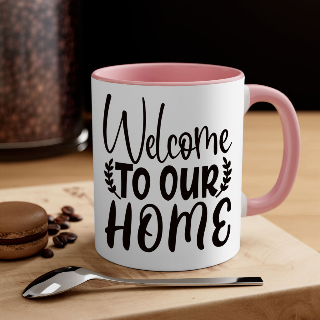 welcome to our home 45#- home-Mug / Coffee Cup