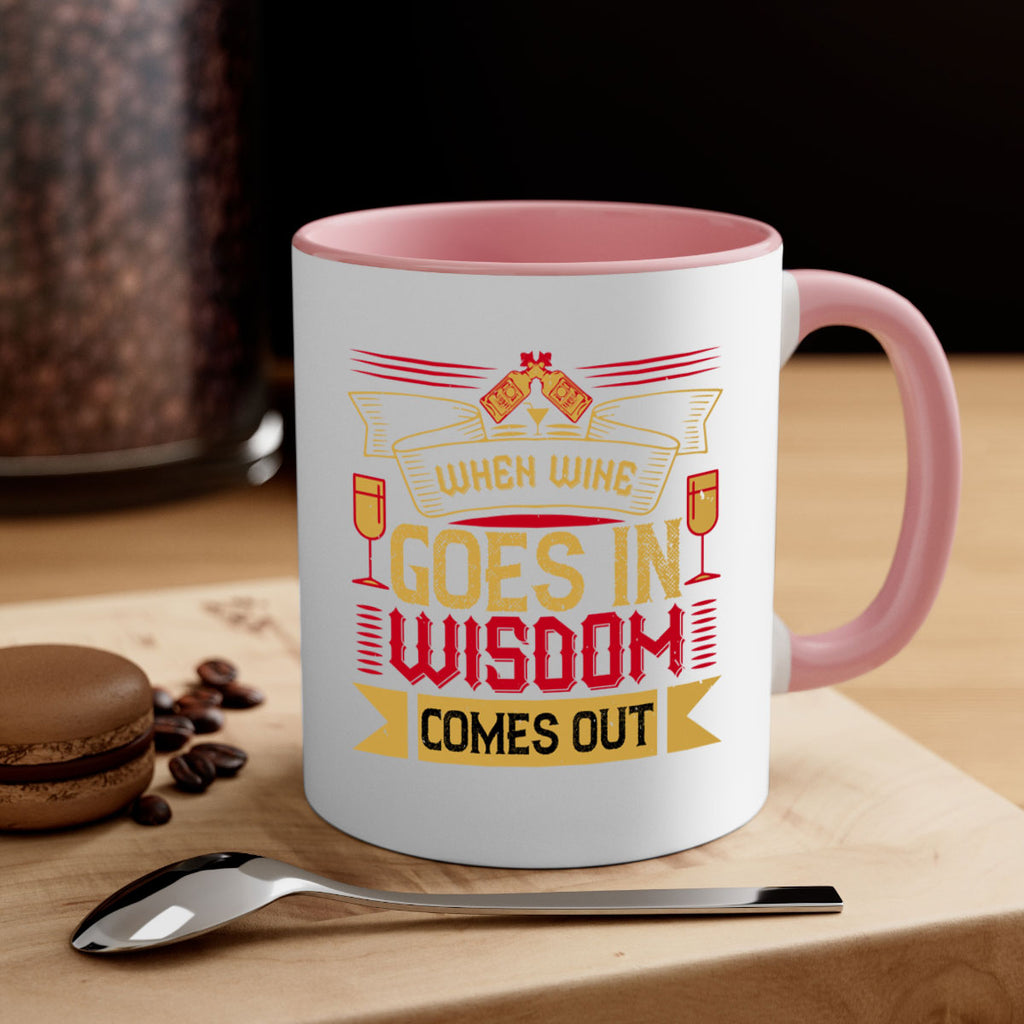 when wine goes in wisdom comes out 19#- drinking-Mug / Coffee Cup