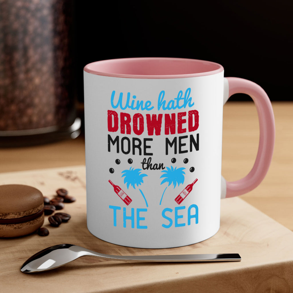 wine hath drowned more men than the sea 107#- wine-Mug / Coffee Cup