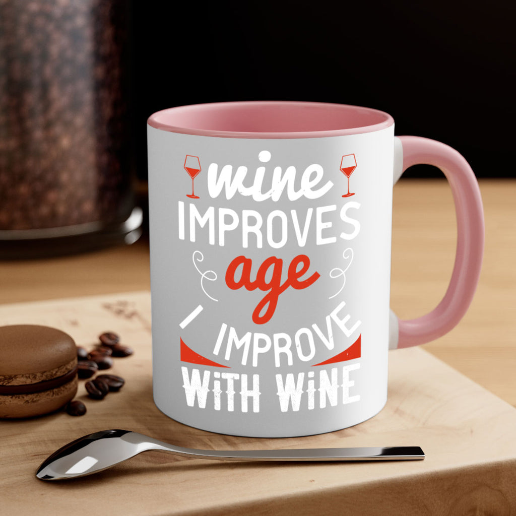 wine improves age i improve with wine 106#- wine-Mug / Coffee Cup