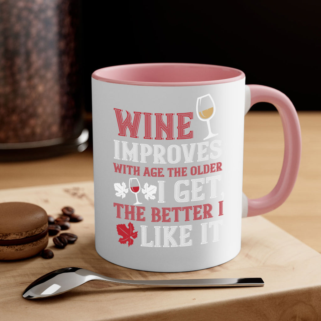 wine improves with age the older 6#- wine-Mug / Coffee Cup