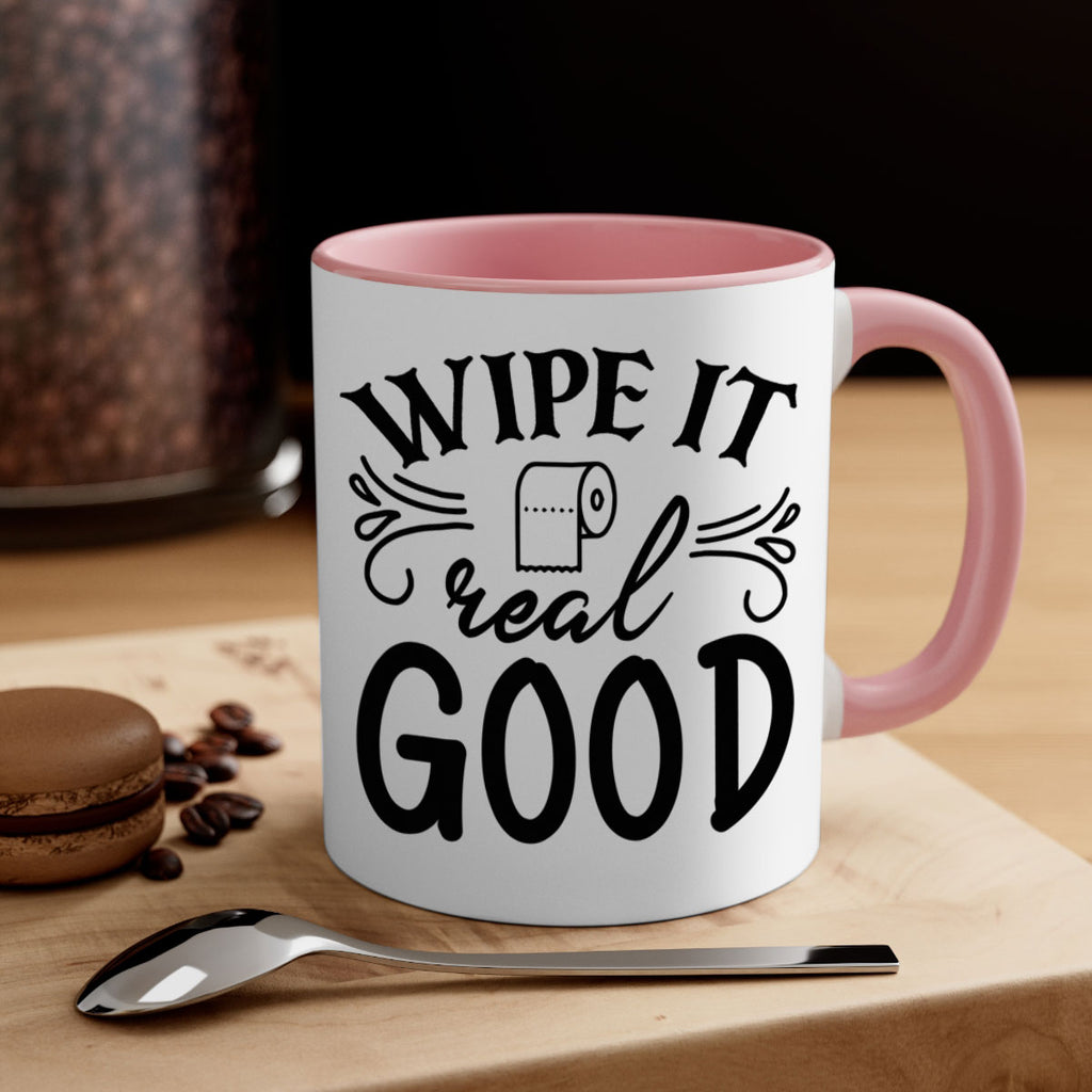 wipe it real good 50#- bathroom-Mug / Coffee Cup