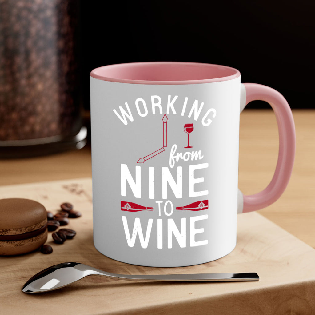 working from nine to wine 104#- wine-Mug / Coffee Cup