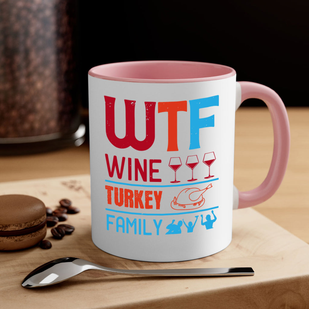 wtf wine turkey family 102#- wine-Mug / Coffee Cup