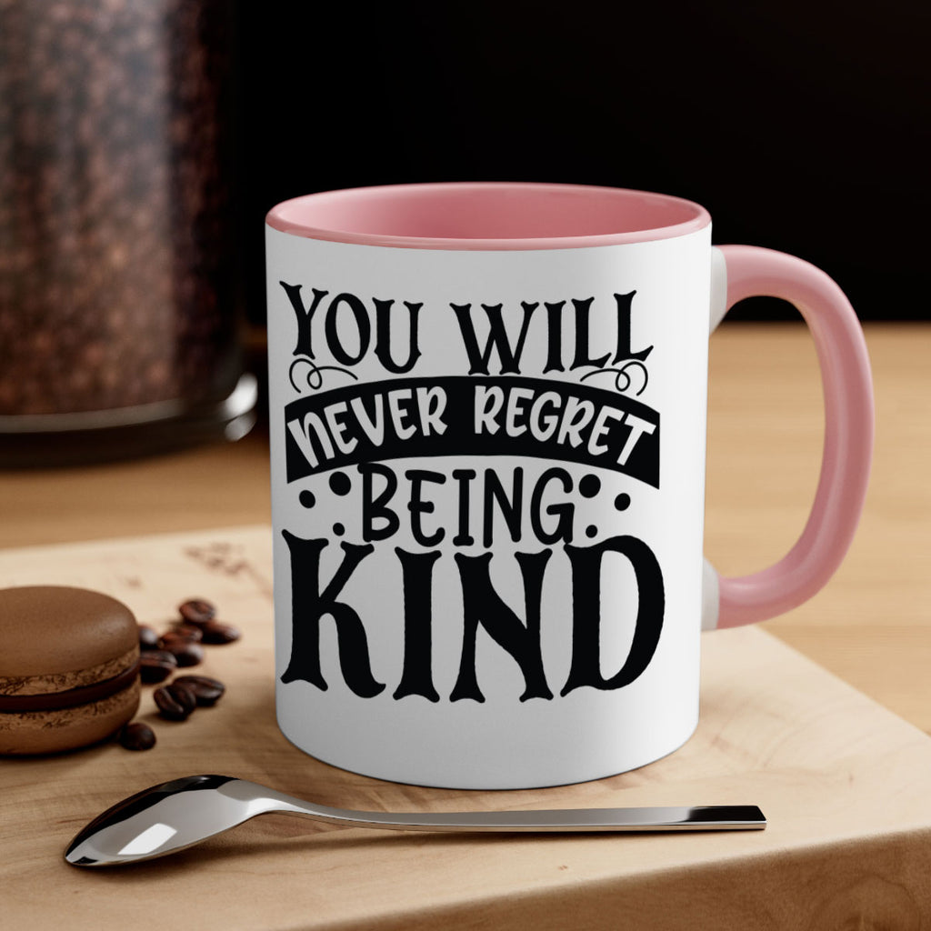 you will never regret being kind Style 55#- motivation-Mug / Coffee Cup