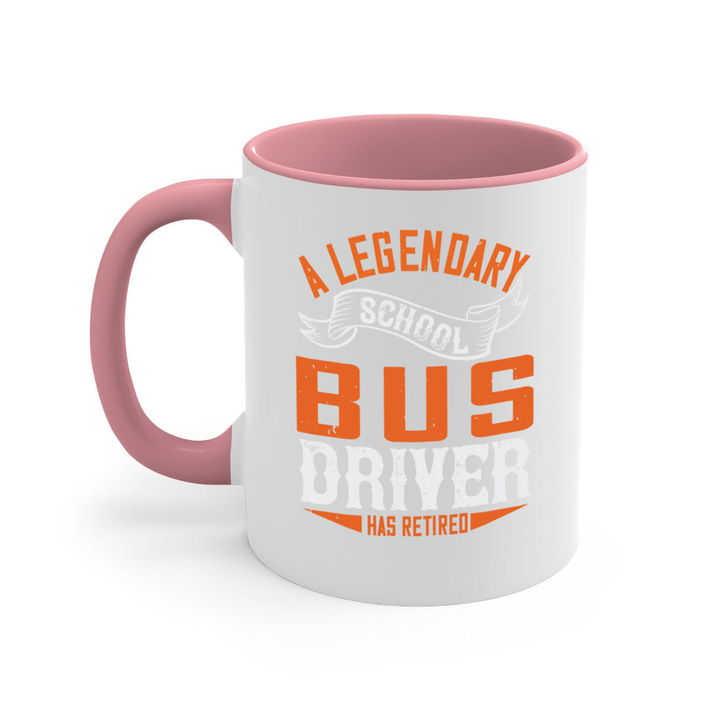 A LEGENARY SCHOOL DRIVER HAS RETIRED Style 50#- bus driver-Mug / Coffee Cup