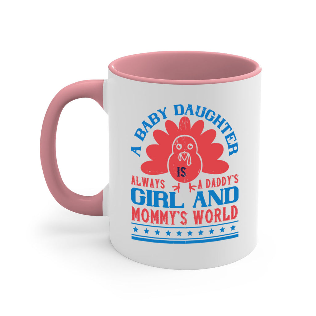 A baby daughter is always a Daddy’s girl and Mommy’s world Style 148#- baby2-Mug / Coffee Cup